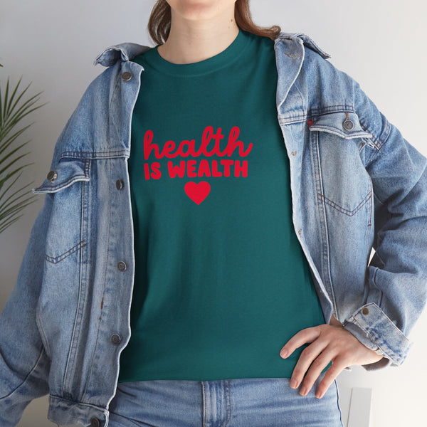 Health is Wealth Tee