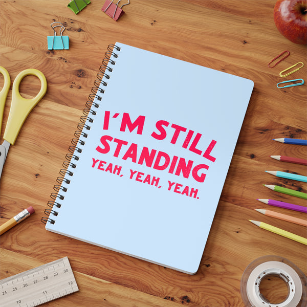 I’m Still Standing Journal Notebook