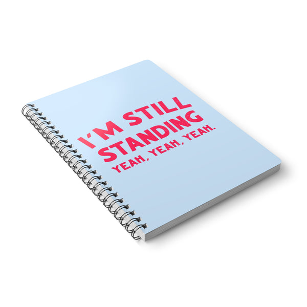 I’m Still Standing Journal Notebook