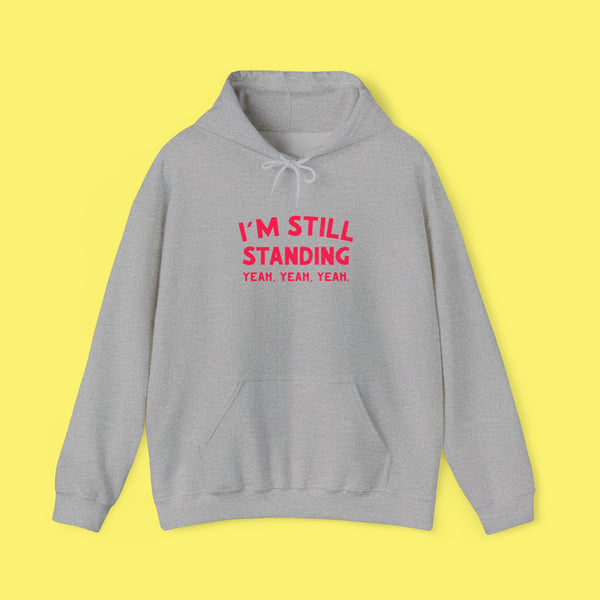 I’m still standing hoody