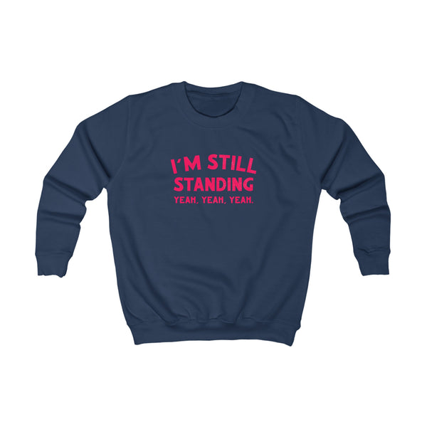 I’m Still Standing Kids Sweatshirt