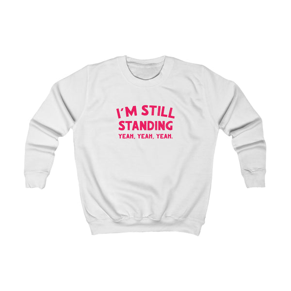 I’m Still Standing Kids Sweatshirt