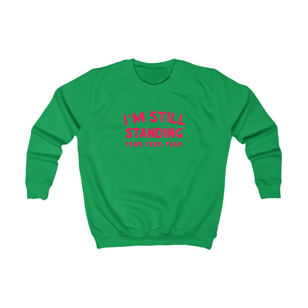 I’m Still Standing Kids Sweatshirt