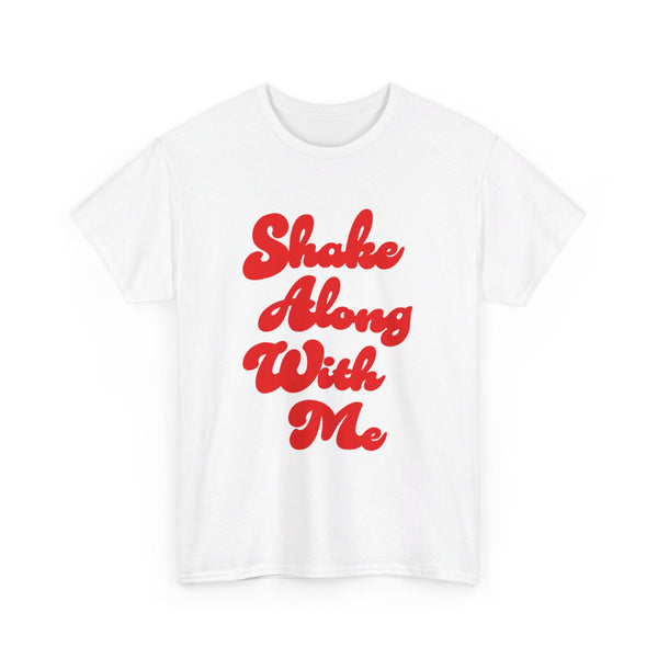 Shake Along With Me t-shirt, Oasis