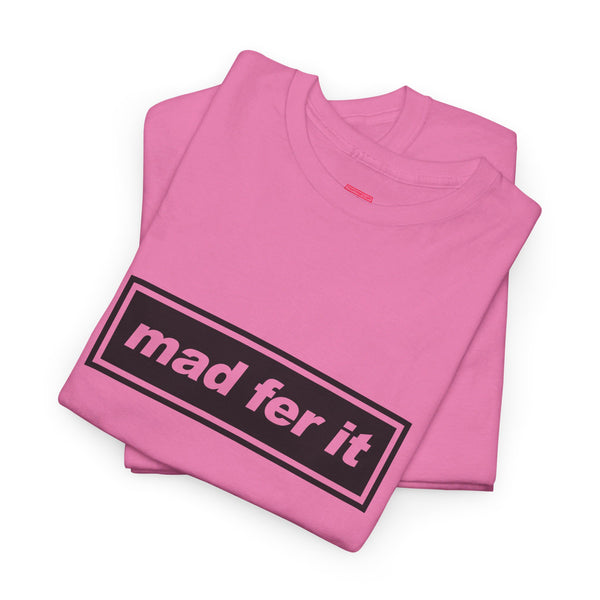 Mad Fer It t-shirt, Oasis