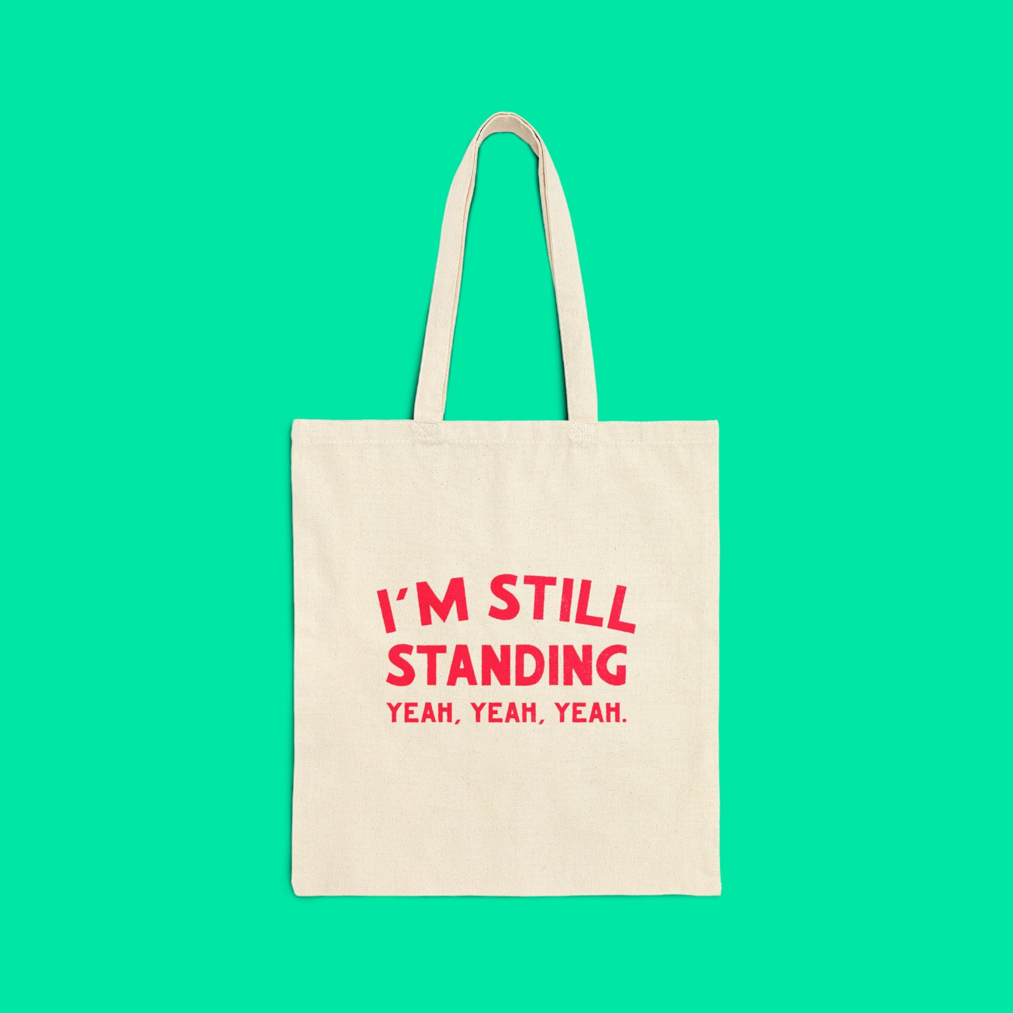 I'm Still Standing Cotton Canvas Tote Bag