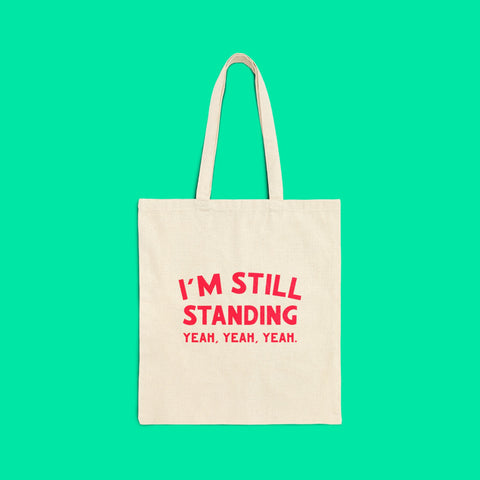 I'm Still Standing Cotton Canvas Tote Bag