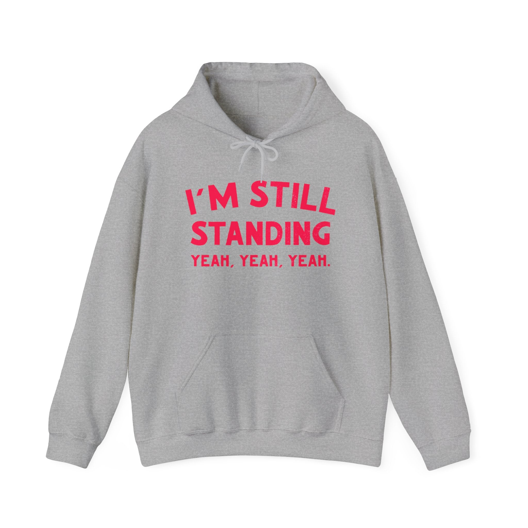 I'm Still Standing Hoodie