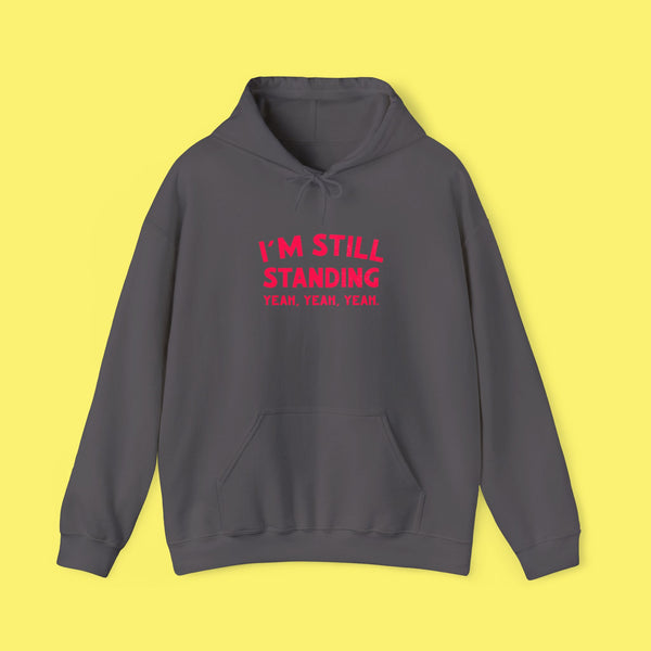 I’m still standing hoody