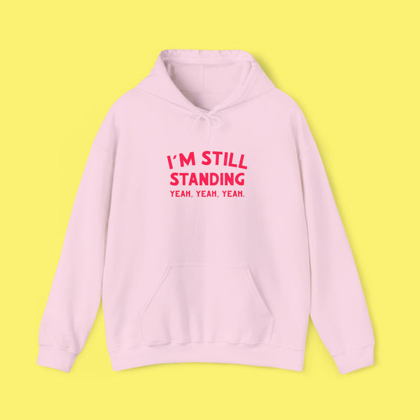 I’m still standing hoody