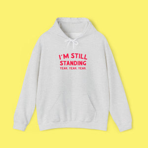 I’m still standing hoody