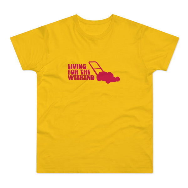 Living For The Weekend Lawn Mower tee