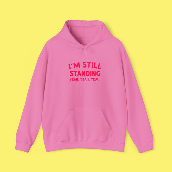 I’m still standing hoody