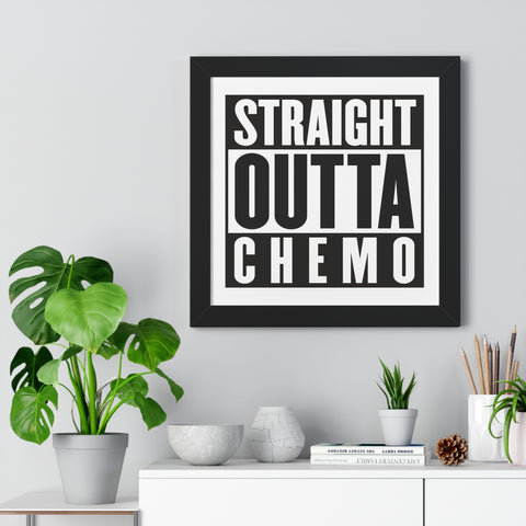 Straight Outta Chemo Framed Poster