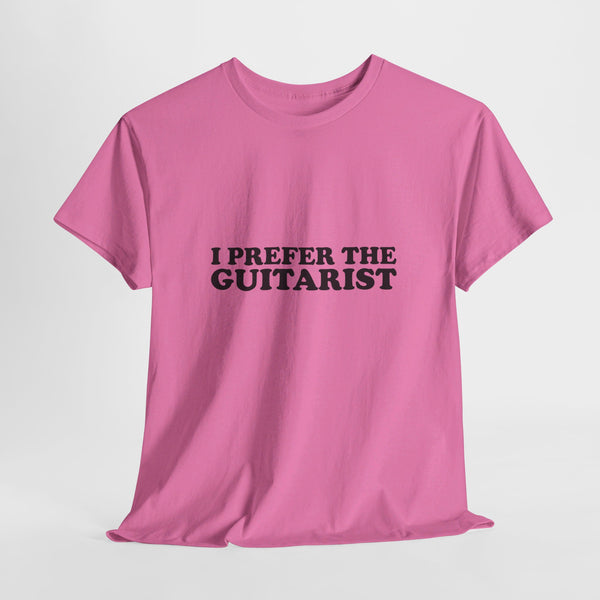 I Prefer The Guitarist Cotton Tee