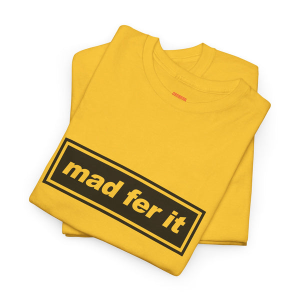 Mad Fer It t-shirt, Oasis