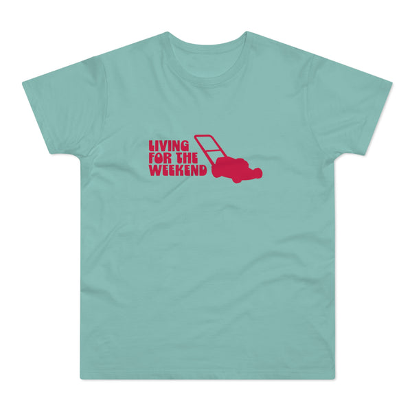 Living For The Weekend Lawn Mower tee