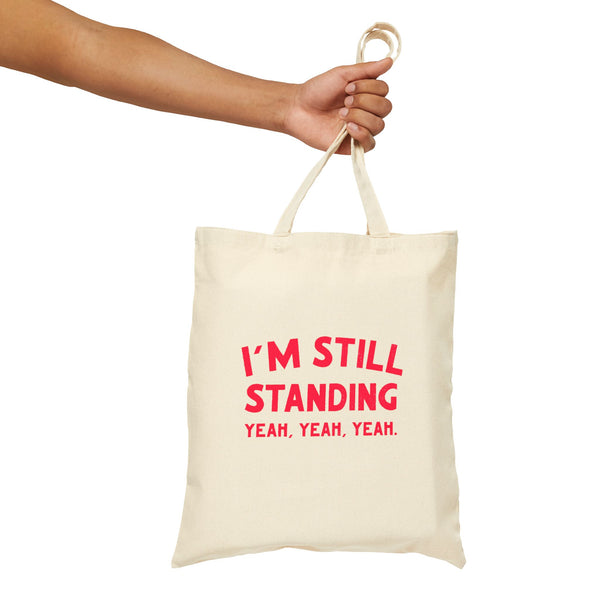 I'm Still Standing Cotton Canvas Tote Bag