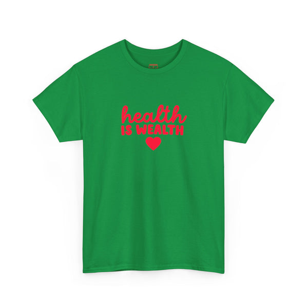 Health is Wealth Tee