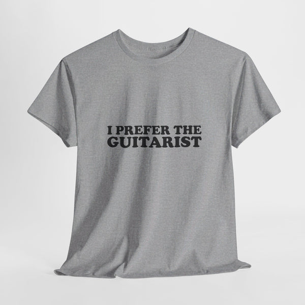 I Prefer The Guitarist Cotton Tee