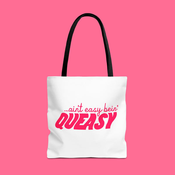 Aint Easy Bein' Queasy tote bag for chemo