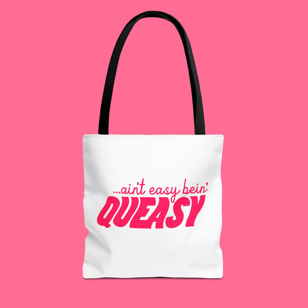 Aint Easy Bein' Queasy tote bag for chemo