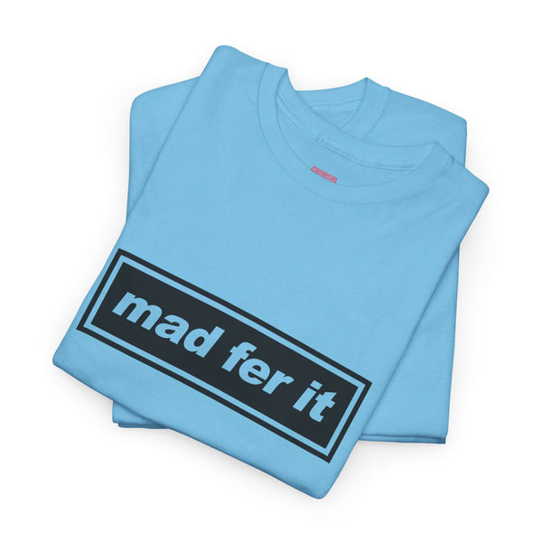 Mad Fer It t-shirt, Oasis