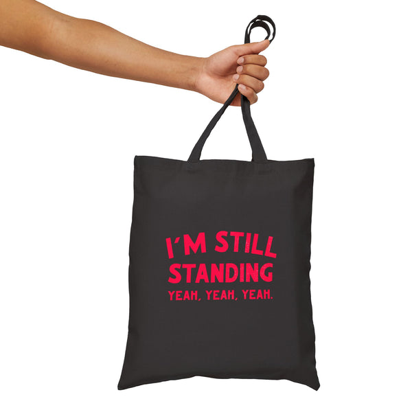 I'm Still Standing Cotton Canvas Tote Bag