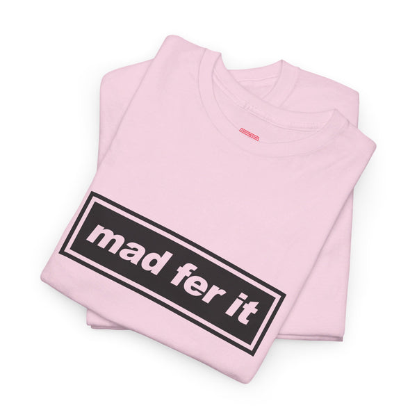 Mad Fer It t-shirt, Oasis