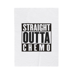 Straight Outta Chemo Velveteen Plush Blanket