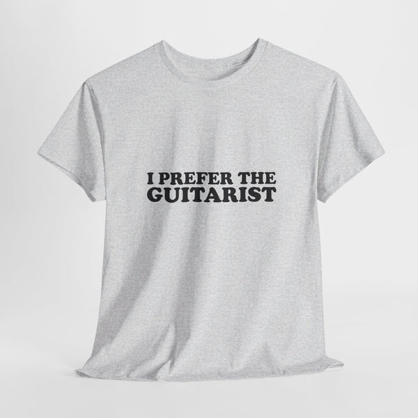 I Prefer The Guitarist Cotton Tee