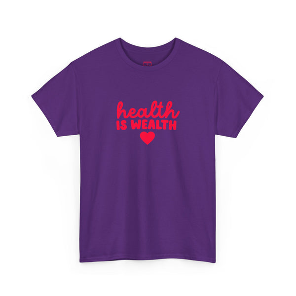 Health is Wealth Tee