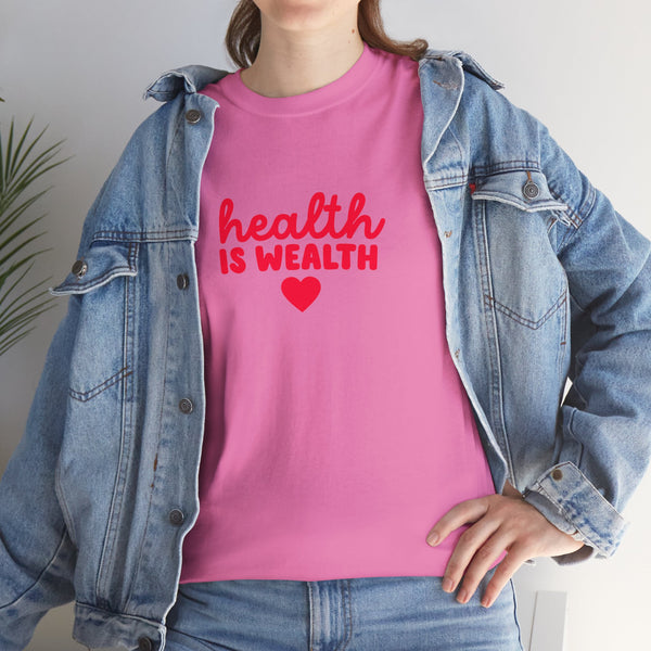 Health is Wealth Tee