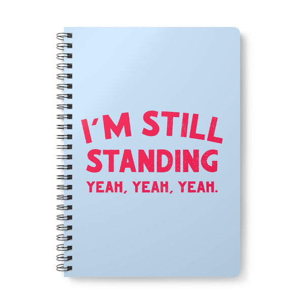 I’m Still Standing Journal Notebook