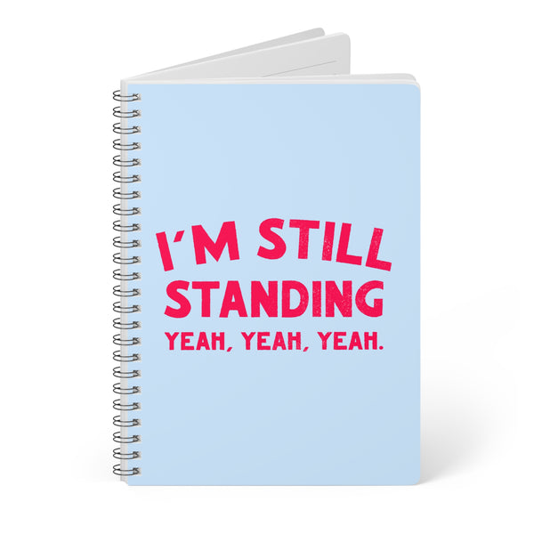 I’m Still Standing Journal Notebook