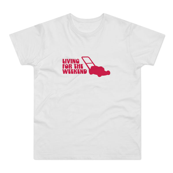 Living For The Weekend Lawn Mower tee