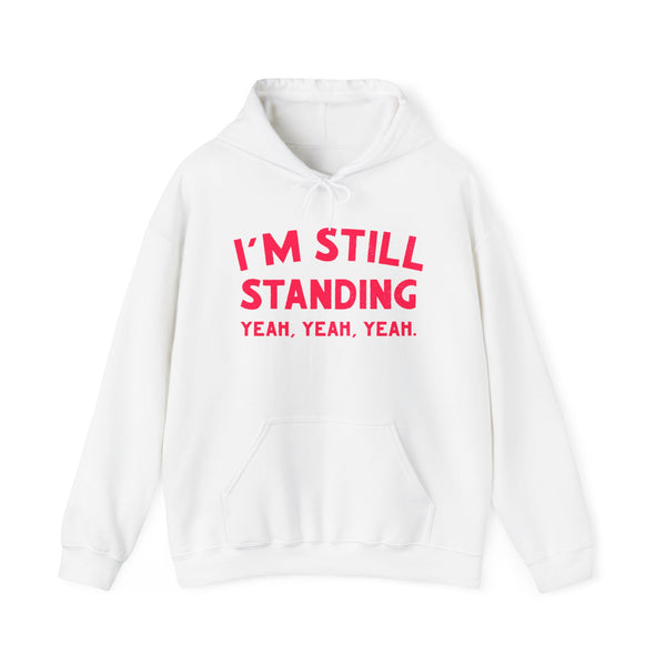 I'm Still Standing Hoodie