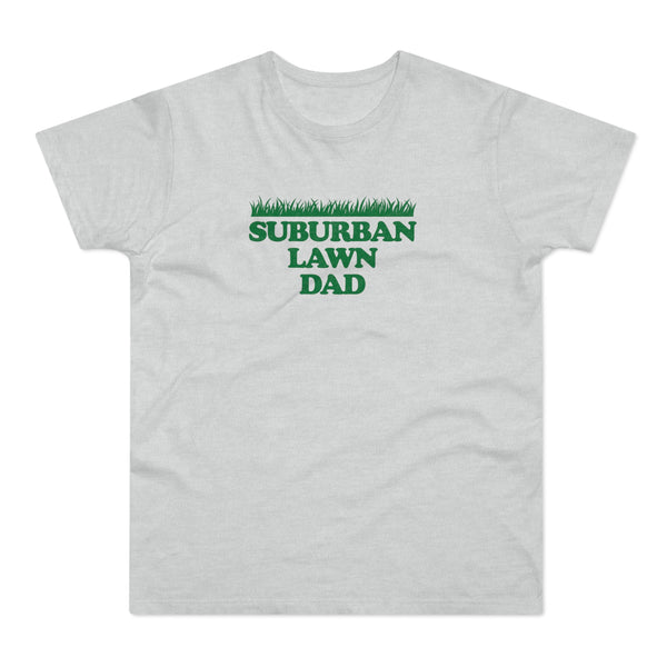 Suburban Lawn Dad tee