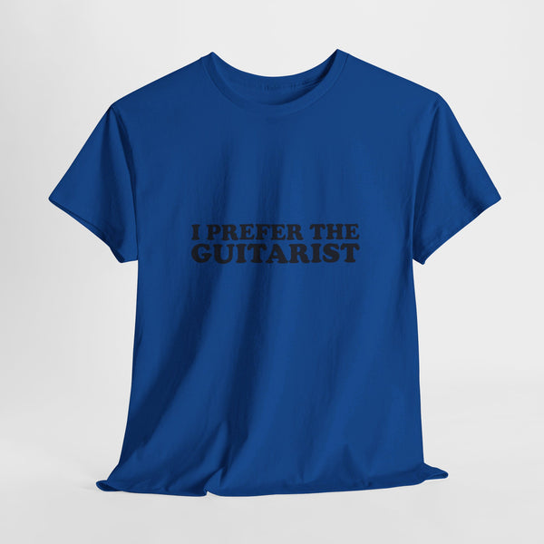 I Prefer The Guitarist Cotton Tee