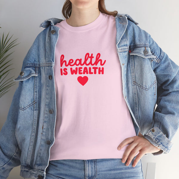 Health is Wealth Tee