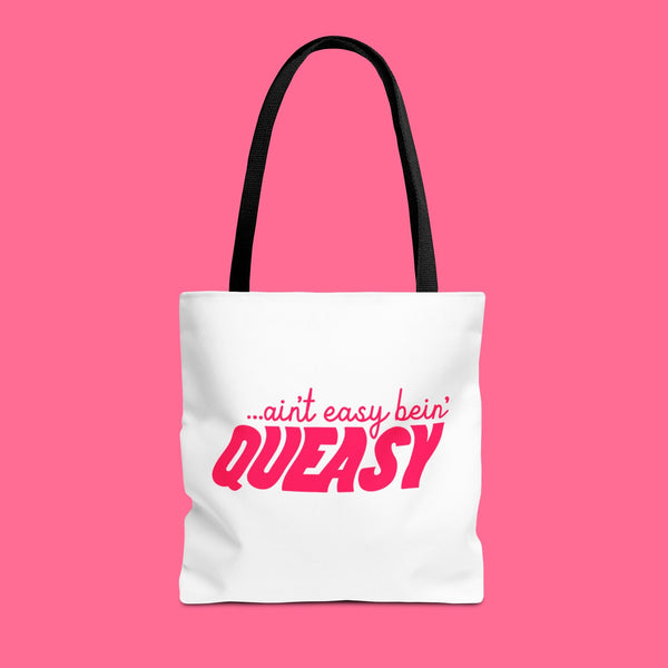 Aint Easy Bein' Queasy tote bag for chemo