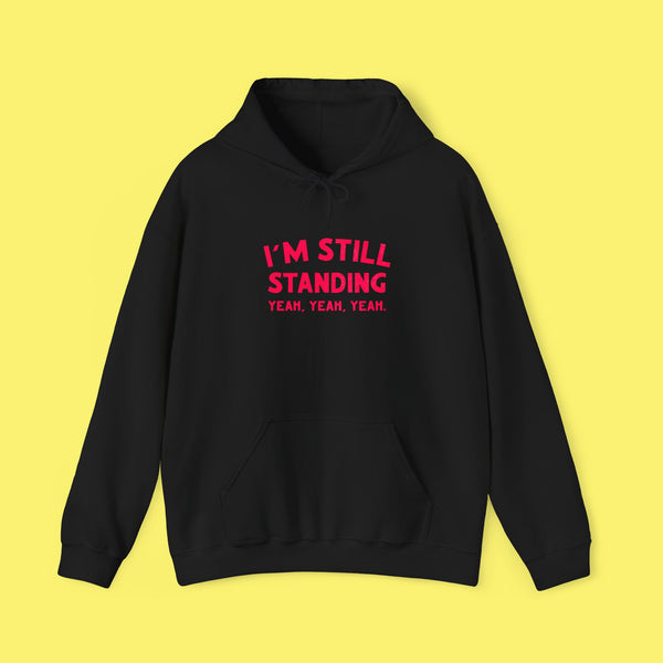 I’m still standing hoody