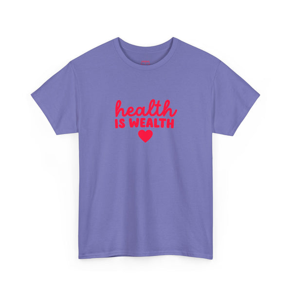 Health is Wealth Tee