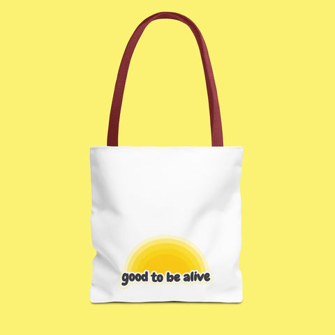 Good To Be Alive Tote Bag. Birthday gift, chemo gift. Manifestation law of attraction