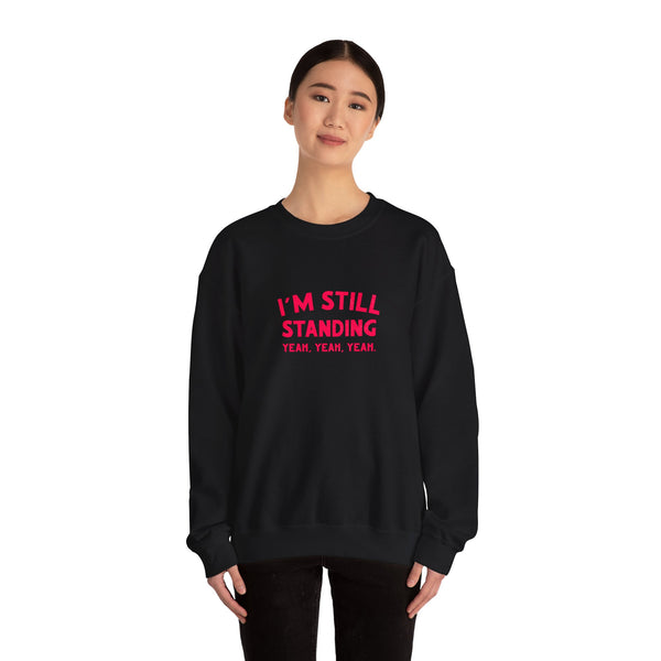 I'm Still Standing Sweatshirt