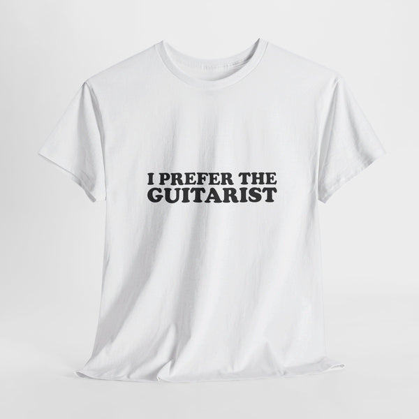 I Prefer The Guitarist Cotton Tee