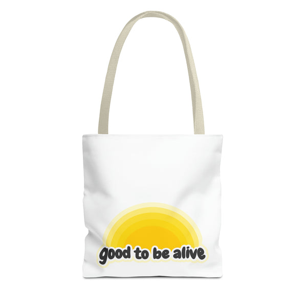 Good To Be Alive Tote Bag. Birthday gift, chemo gift. Manifestation law of attraction