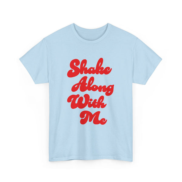 Shake Along With Me t-shirt, Oasis