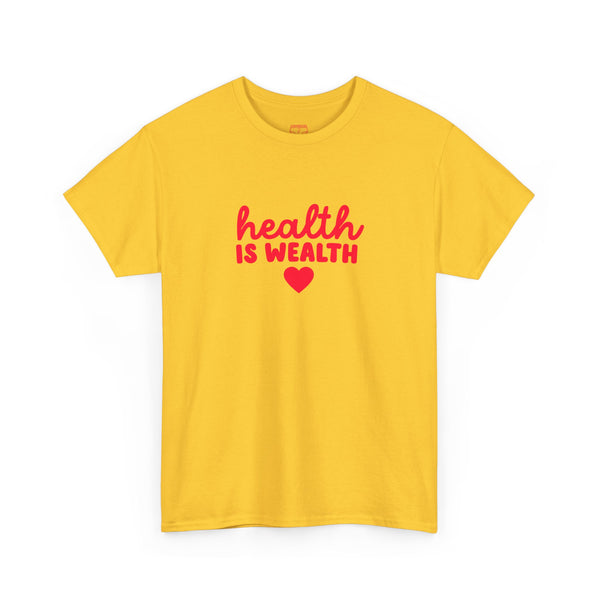 Health is Wealth Tee