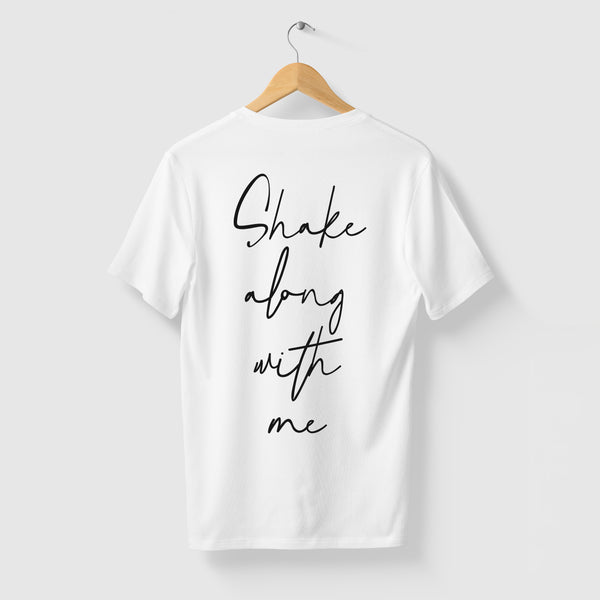 Shake Along With Me - Oasis t-shirt